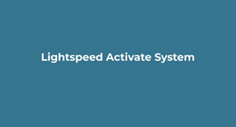 Lightspeed Activate ACN System Training