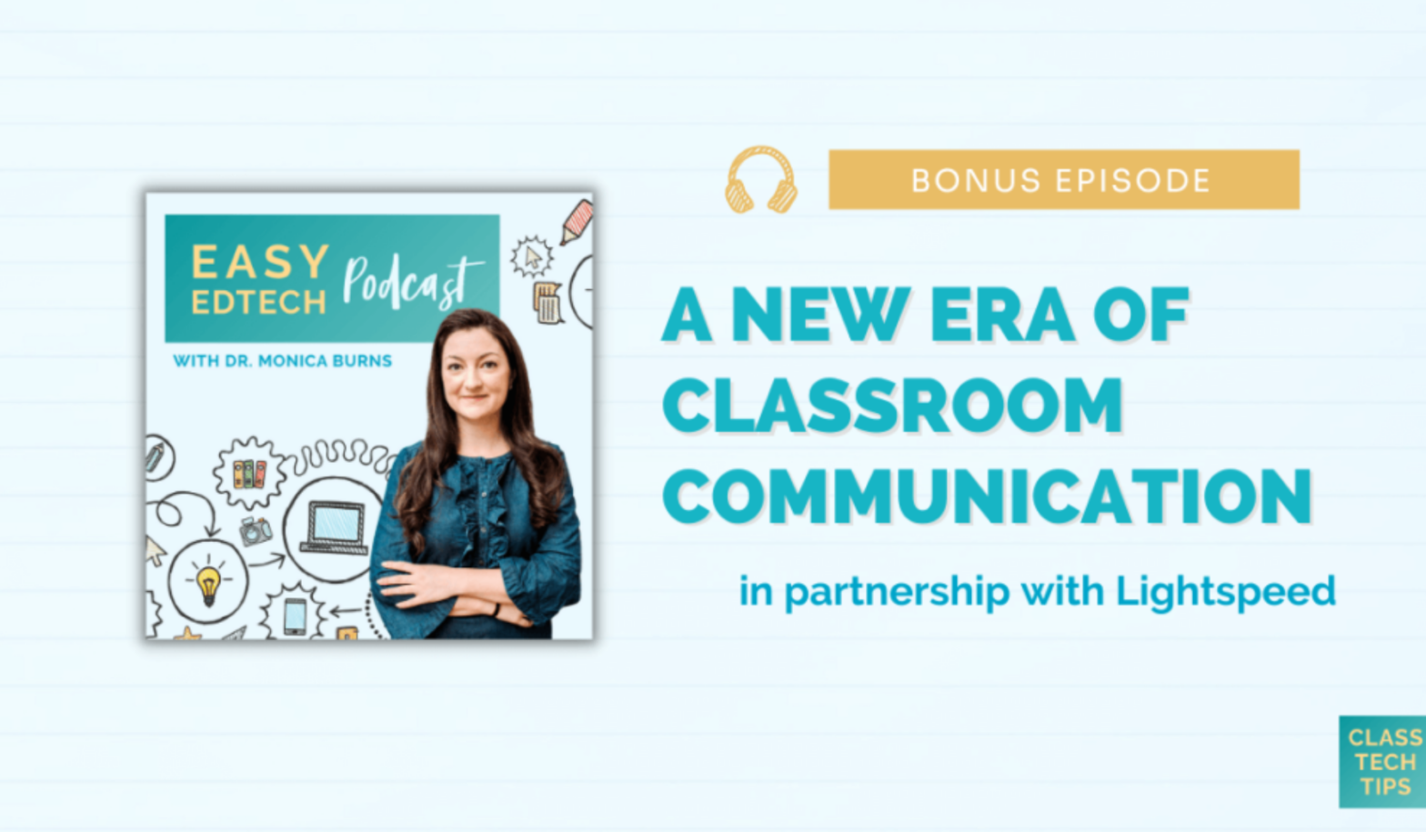 Lightspeed Blog Featured Images (1) Easy EdTech Podcast, New Era of Classroom Communication with Lightspeed Instructional Audio Systems